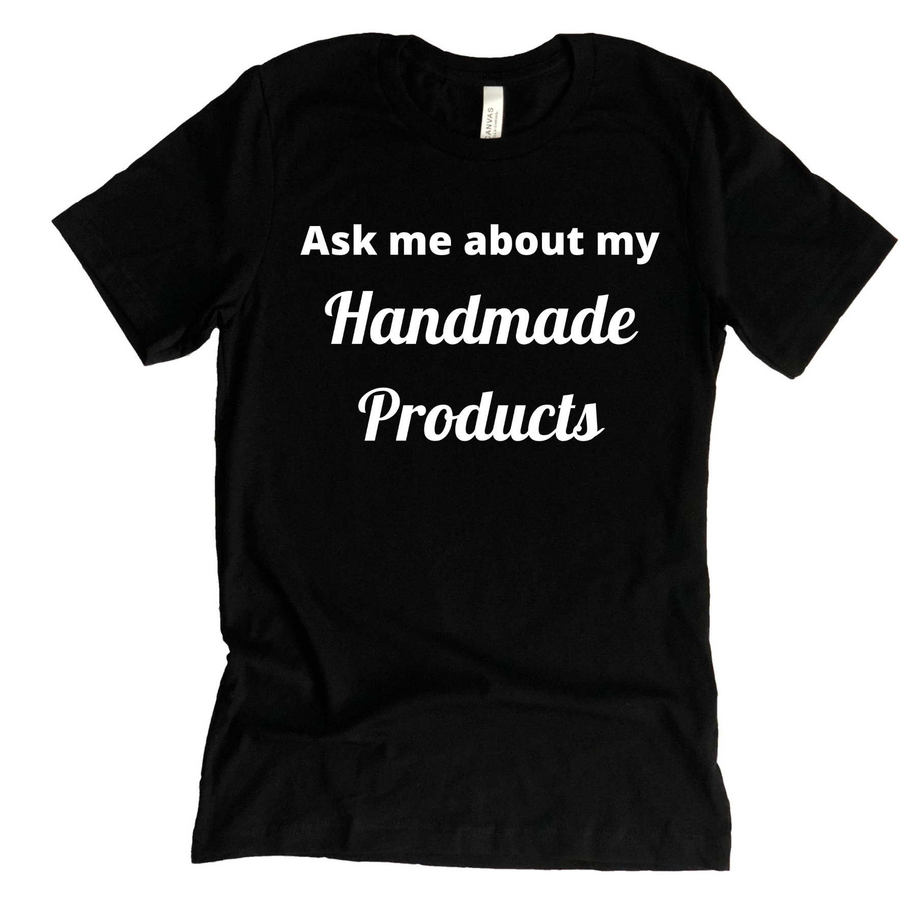 Ask me - Handmade products shirt